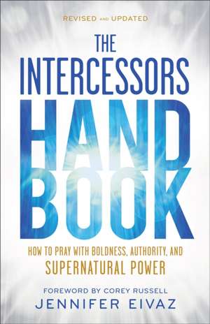The Intercessors Handbook de Jennifer Eivaz