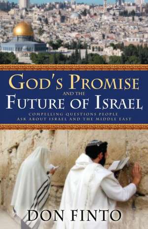 God`s Promise and the Future of Israel de Don Finto