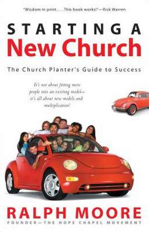 Starting a New Church de Ralph Moore