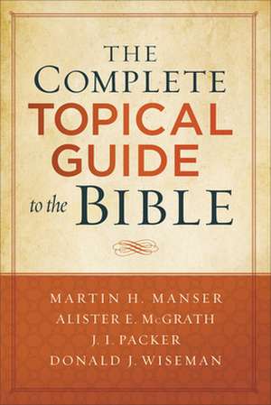 The Complete Topical Guide to the Bible de Martin Hugh Manser