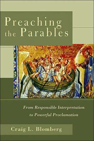 Preaching the Parables de Craig L Blomberg