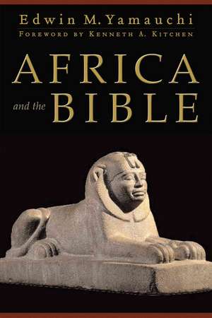 Africa and the Bible de Edwin M. Yamauchi