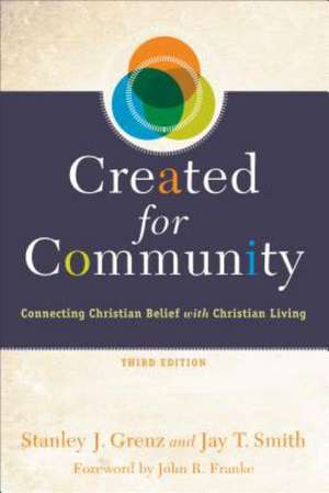 Created for Community – Connecting Christian Belief with Christian Living de Stanley J. Grenz