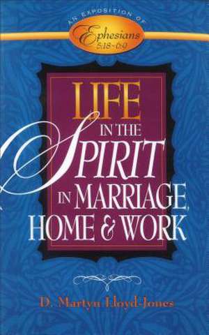 Life in the Spirit: 9 de Martyn Lloyd-Jones