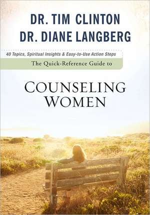 The Quick–Reference Guide to Counseling Women de Dr. Tim Clinton