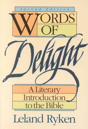 Words of Delight – A Literary Introduction to the Bible de Leland Ryken