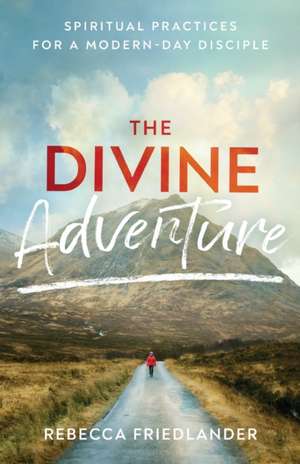 Divine Adventure de Rebecca Friedlander