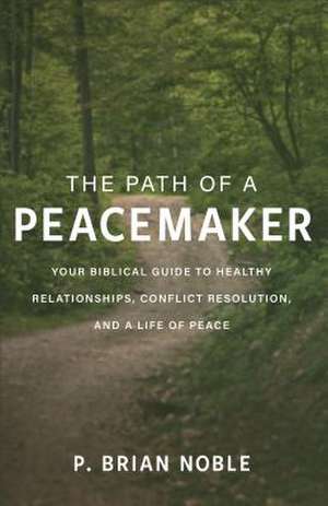 Path of a Peacemaker, The de P Noble