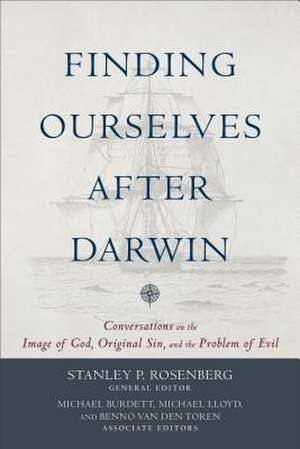 Finding Ourselves After Darwin de Stanley P Rosenberg