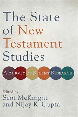 The State of New Testament Studies – A Survey of Recent Research de Scot Mcknight