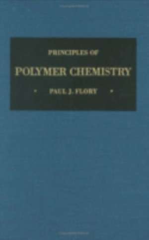 Principles of Polymer Chemistry de Jr. Flory