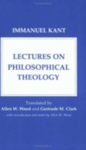 Lectures on Philosophical Theology de Immanuel Kant