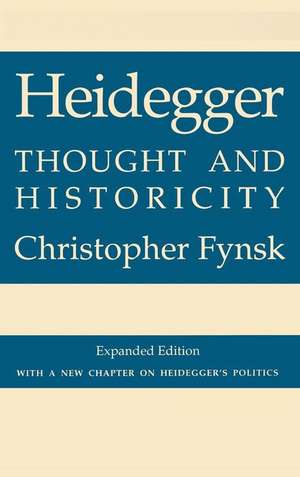 Heidegger – Thought and Historicity de Christopher Fynsk