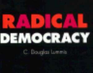 Radical Democracy de C. Douglas Lummis