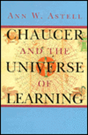 Chaucer and the Universe of Learning de Ann W. Astell