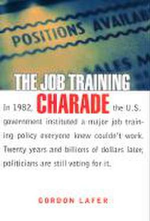 The Job Training Charade de Gordon Lafer