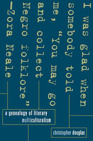 A Genealogy of Literary Multiculturalism de Christopher Douglas