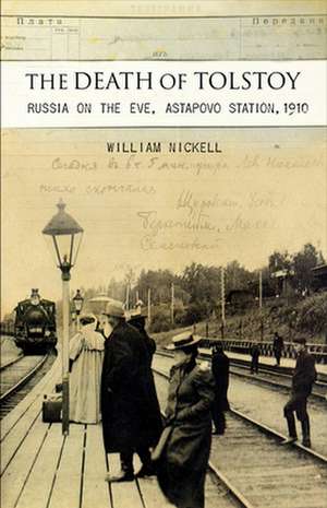 The Death of Tolstoy – Russia on the Eve, Astapovo Station, 1910 de William S. Nickell