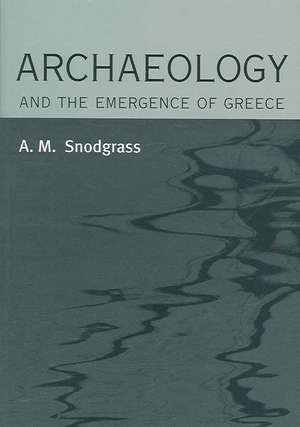 Archaeology and the Emergence of Greece