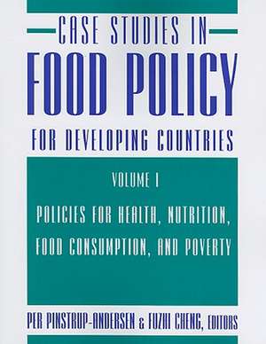 Case Studies in Food Policy for Developing Count – Policies for Health, Nutrition, Food Consumption, and Poverty de Per Pinstrup–anders