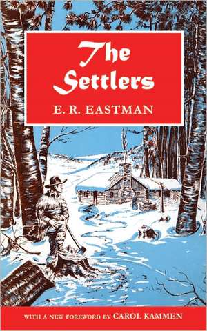 The Settlers – A Novel de E. R. Eastman