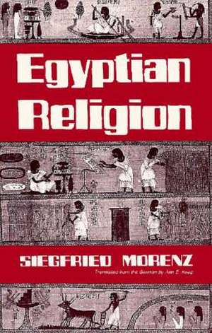 Egyptian Religion de Siegfried Morenz