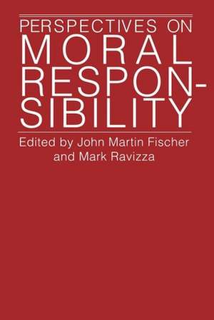 Perspectives on Moral Responsibility de John Martin Fischer