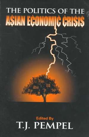The Politics of the Asian Economic Crisis de T. J. Pempel