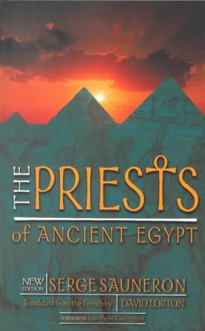 The Priests of Ancient Egypt de Serge Sauneron