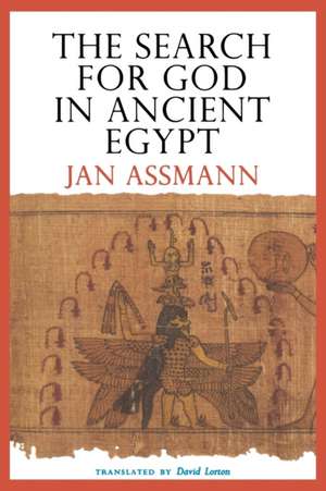 The Search for God in Ancient Egypt de Jan Assmann