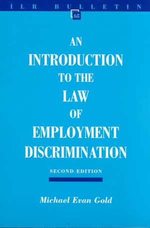 Introduction to the Law of Employment Discrimination de Michael Evan Gold