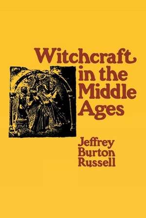 Witchcraft in the Middle Ages de Jeffrey Burton Russell