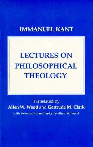 Lectures on Philosophical Theology de Immanuel Kant