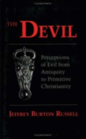 The Devil – Perceptions of Evil from Antiquity to Primitive Christianity de Jeffrey Burton Russell