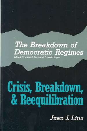 The Breakdown of Democratic Regimes – Crisis, Breakdown and Reequilibration. An Introduction de Linz