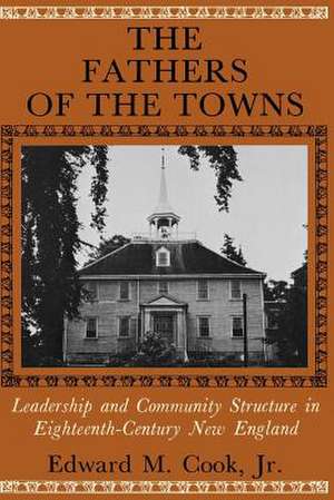 The Fathers of the Towns de Edward M. Cook Jr.