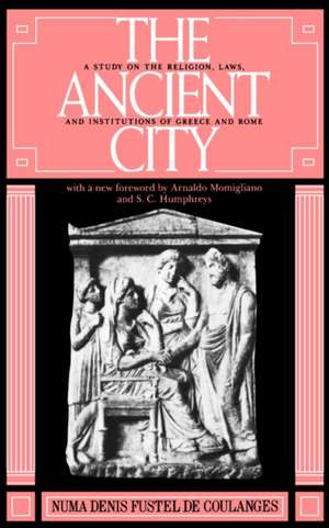 The Ancient City – A Study on the Religion, Laws, and Institutions of Greece and Rome de Fustel de Coula