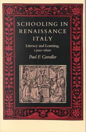 Schooling in Renaissance Italy de Grendler