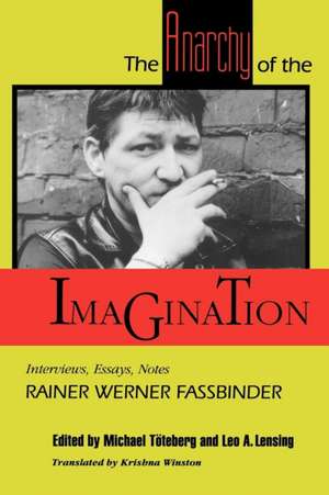 The Anarchy of the Imagination de Fassbinder