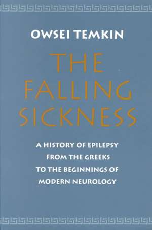 The Falling Sickness de Owsei Temkin