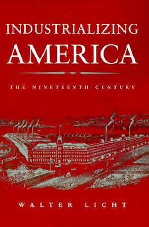 Industrializing America de Licht