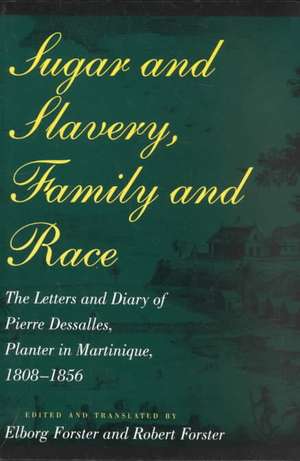 Sugar and Slavery, Family and Race de Forster