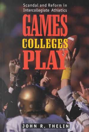 Games Colleges Play de Thelin