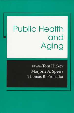 Public Health and Aging de Hickey