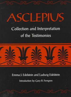 Asclepius – Collection and Interpretation of the Testimonies de Emma J. Edelstein