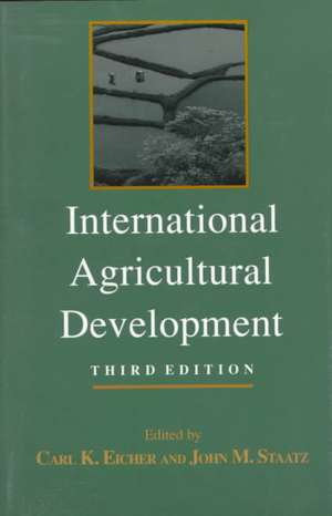 International Agricultural Development 3e de Eicher