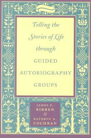 Telling the Stories of Life through Guided Autobiography Groups