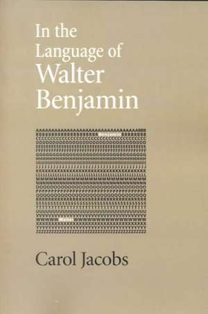 In the Language of Walter Benjamin de Jacobs