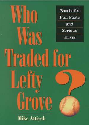 Who Was Traded for Lefty Grove? – Baseball′s Fun Facts and Serious Trivia de Attiyeh