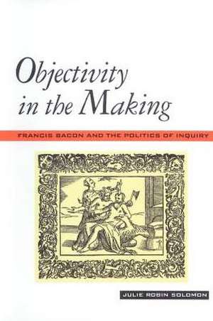 Objectivity in the Making de Solomon